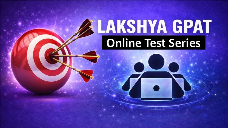 LAKSHYA GPAT | ONLINE TEST SERIES